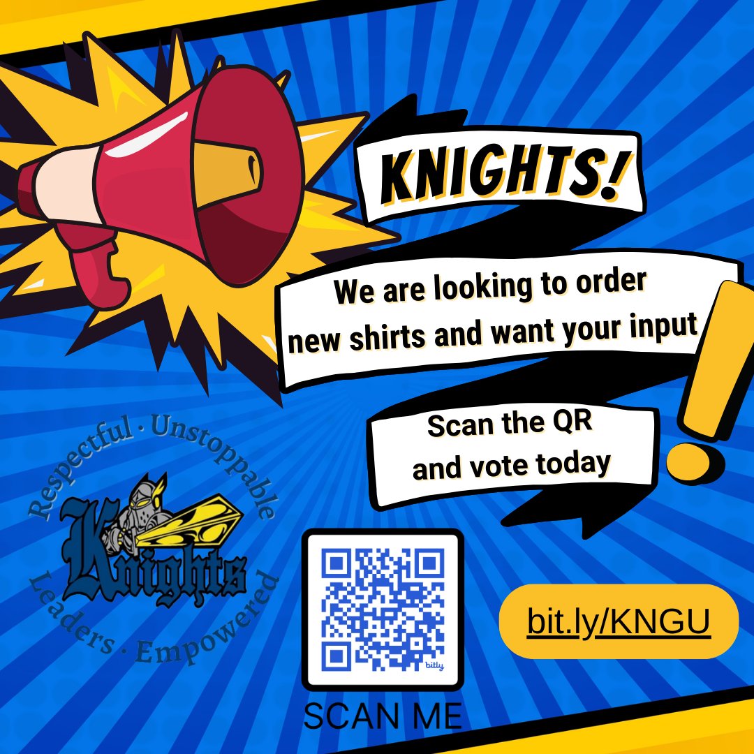 Knights! We are looking to order new shirts and want your input!  Scannable QR codes are posted around campus as well!
Go to bit.ly/KNGU to submit your entry!