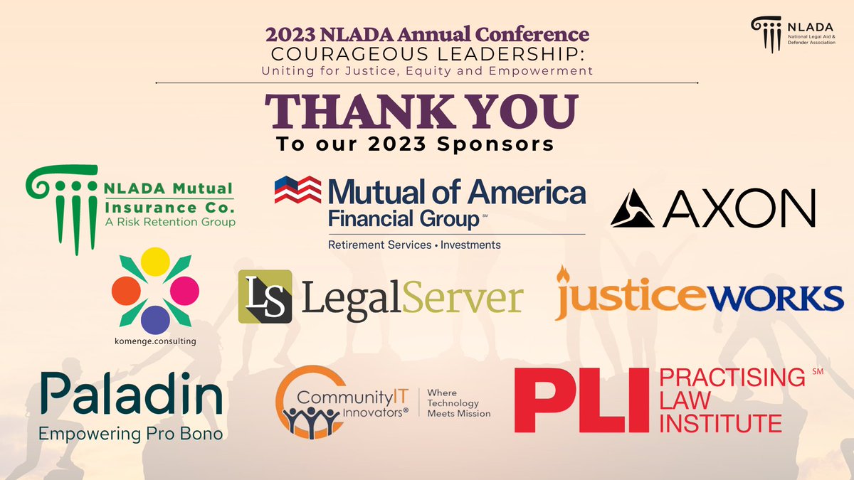 NLADA's tweet photo. A Big THANK YOU to all of our 2023 Annual Conference Sponsors! Your support helps make this week possible! Thank you to @NLADA Mutual Insurance, @MutualofAmerica, @axon_enterprise, @KomengeConsults, @LegalServer, #JusticeWorks, @JoinPaladin, @CommunityIT and @PractLawInst. https://t.co/jvslQm88Co