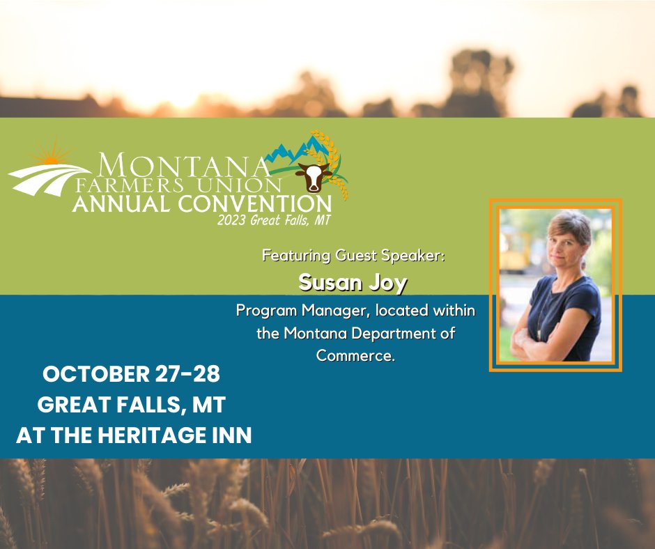 MFUfarmers's tweet photo. The 108th Annual Convention is this week! One of our guest speakers is Susan Joy,
She is a program manager with the Montana Dept. of Commerce

Have you registered yet? Check out the agenda online and register today at https://t.co/t9vGyJKF5t https://t.co/exuhsv6kPO