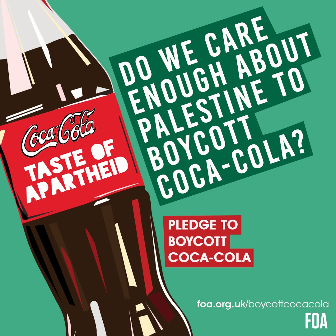 Do we care enough about Palestine to boycott Coca-Cola? Coca-Cola is one of the 3 companies in our official boycott list. This is because Coca-Cola operates in Atarot. Ararot is an illegal Israeli settlement. Israwli settlements are built on land stolen from Palestinians and…