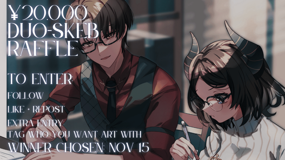 🐍⚖️ ¥20000 SKEB Raffle! ⚖️🐍

To celebrate 2K followers on Twitch, I'll be hosting a Duo-Skeb raffle!

To Join:
✨Follow 
✨Like 
✨Repost

Extra entry:
✨Tag the SO or homie you would get art with!

Winner chosen November 15! 

#Vtuber #ENVtubers