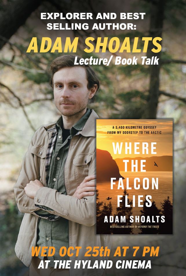 Adam Shoalts brings his "Where the Falcon Flies" book tour to #LdnOnt tomorrow 10/25 - tickets still available via <a href="/HylandCinema/">Hyland Cinema</a>
