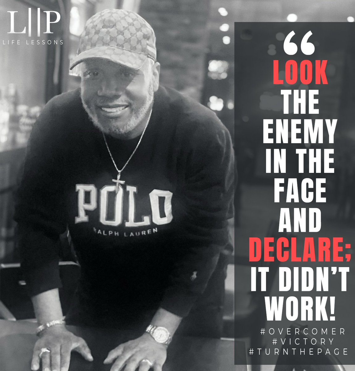 LP2 - "Look The Enemy in the Face and Declare; It Didn't Work! " 
#Overcomer
#Victory
#TurnThePage