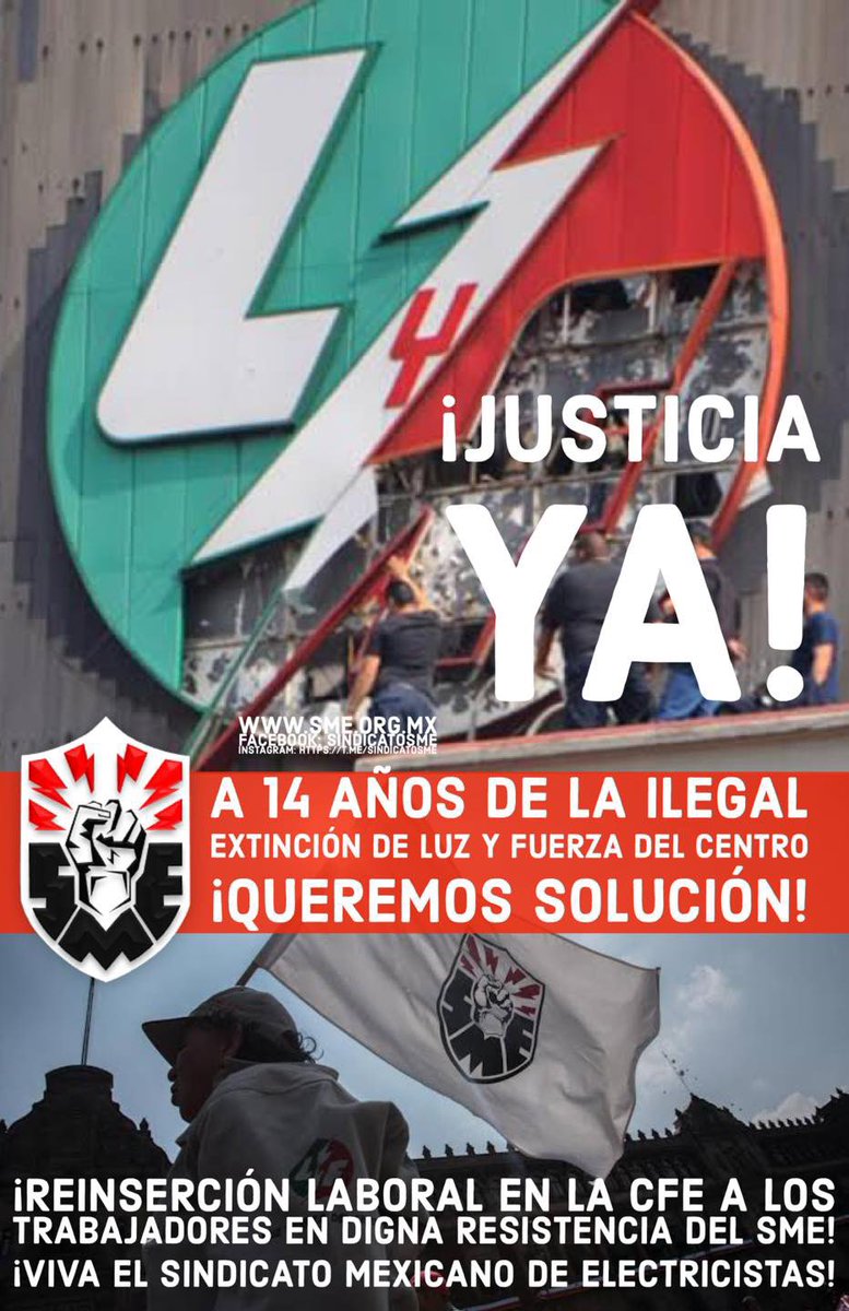 Exigimos JUSTICIA YA
¡SOLUCIÓN AL CONFLICTO ORIGINADO POR EL CIERRE DE LUZ Y FUERZA DEL CENTRO POR PARTE DE FELIPE CALDERÓN!
¡PORQUE QUEREMOS CONTRIBUIR AL DESARROLLO DE NUESTRA NACIÓN A TRAVÉS DE NUESTRO  TRABAJO… REINSERCIÓN LABORAL EN LA CFE!
¡VIVA EL SME!