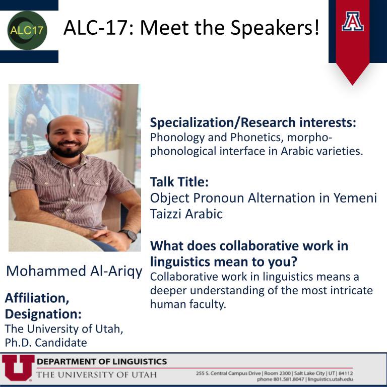AzLingCircle's tweet photo. Welcome our oral Session 5a presenter, Mohammed Al-Ariqy. 

“Object Pronoun Alternations in Yemeni Taizzi Arabic” 
4:50pm MDT/MST

The program is up on our page! We have a great day of talks :). Join us ! Registration link in bio! #arizona_alc #ALC17 #uarizona https://t.co/WYOvvPpwTm