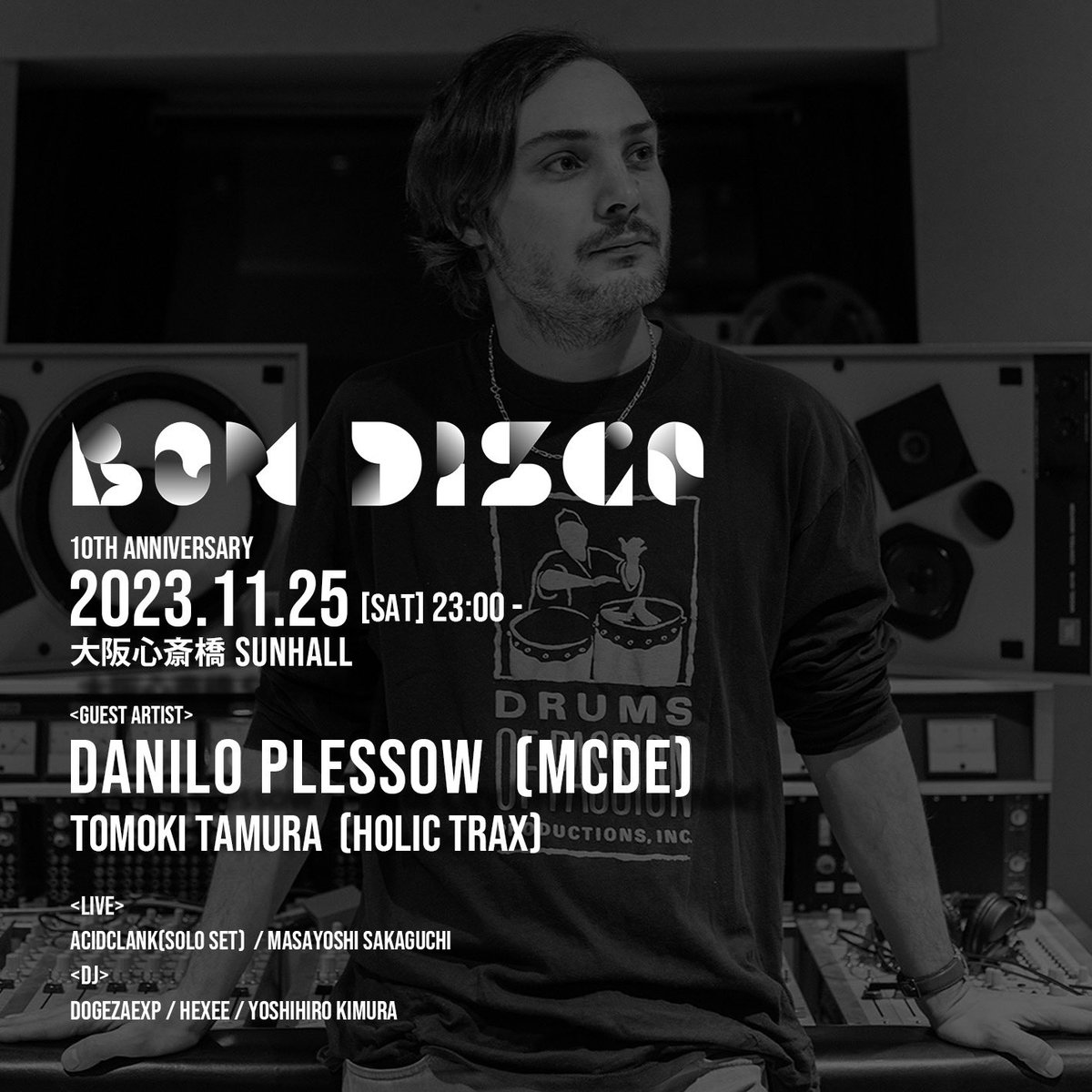 bondisco_'s tweet photo. BonDisco 2023 10TH Annivarsary Party with Danilo Plessow (MCDE)

【Time】
START : 2023/11/25(SAT) 23:00 ~

【Place】
大阪心斎橋 SUNHALL

【Ticket】
Door:¥4000
Advance:¥3500
前売チケット販売はこちら↓
https://t.co/AwQsLZeIPF…
※規定枚数に達した時点で販売終了します。 https://t.co/xFi0s49kuQ