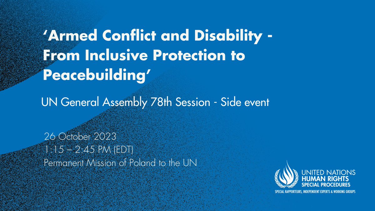 Join the #UNGA78 side event on ‘Armed Conflict and Disability - From Inclusive Protection to Peacebuilding’ with @SR_Disability.   📅26 October 2023 🕒1:15 PM (EDT) 📍Permanent Mission of Poland @PLinUN & online. Register at: ow.ly/Je2K50Q0j6p  ➡️ow.ly/A5Jt50Q0j6o