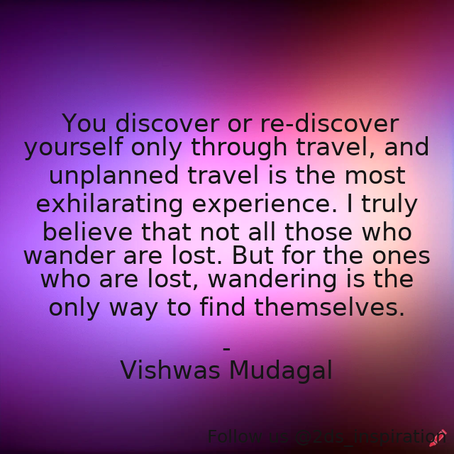 Author - Vishwas Mudagal

#191798 #quote #books #business #discoveryourself #journeyinlife #motivating #traveling