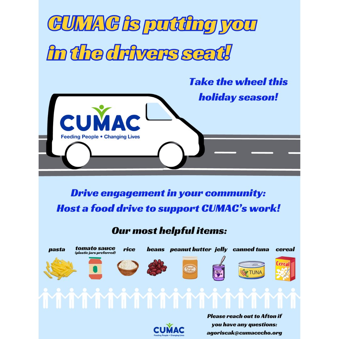 CUMAC is putting you in the driver's seat this holiday season! Drive engagement in your community: host a food drive to support CUMAC's work!

The most helpful items are pasta, tomato sauce, rice, beans, peanut butter, jelly, canned tuna and cereal.