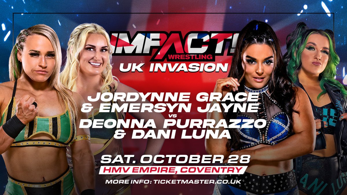 @Walking_Weapon @TheEricYoung @AlexShelley313 @SuperChrisSabin @MandrewsJunior @Flash_Morgan BREAKING: Matches announced for Coventry October 28th 🇬🇧 @JordynneGrace & @emersyn_jayne vs @DeonnaPurrazzo & @DaniLuna_pro #IMPACTUK 3/7