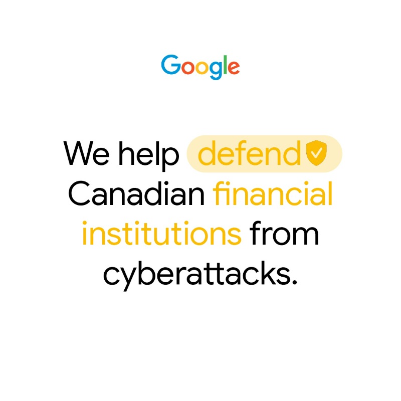 googlecanada's tweet photo. Financial institutions can be a prime target for cyberattacks. We can help protect them with advanced AI-powered security.