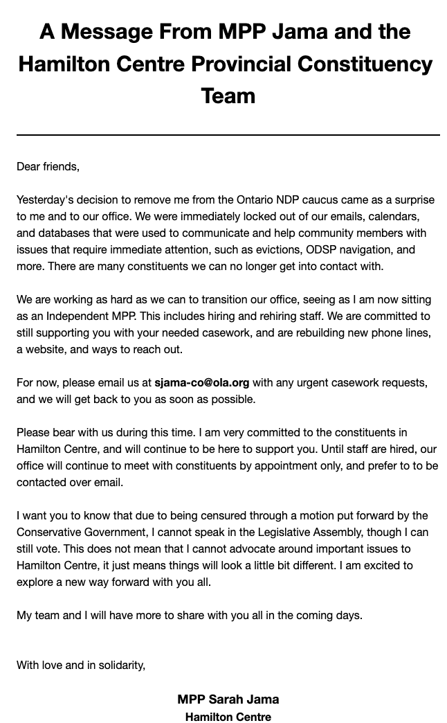 Hamilton-Centre MPP Sarah Jama has sent an email to constituents addressing the NDP removing her from the caucus and her being censured following a motion put forward by the Ontario PC Party.