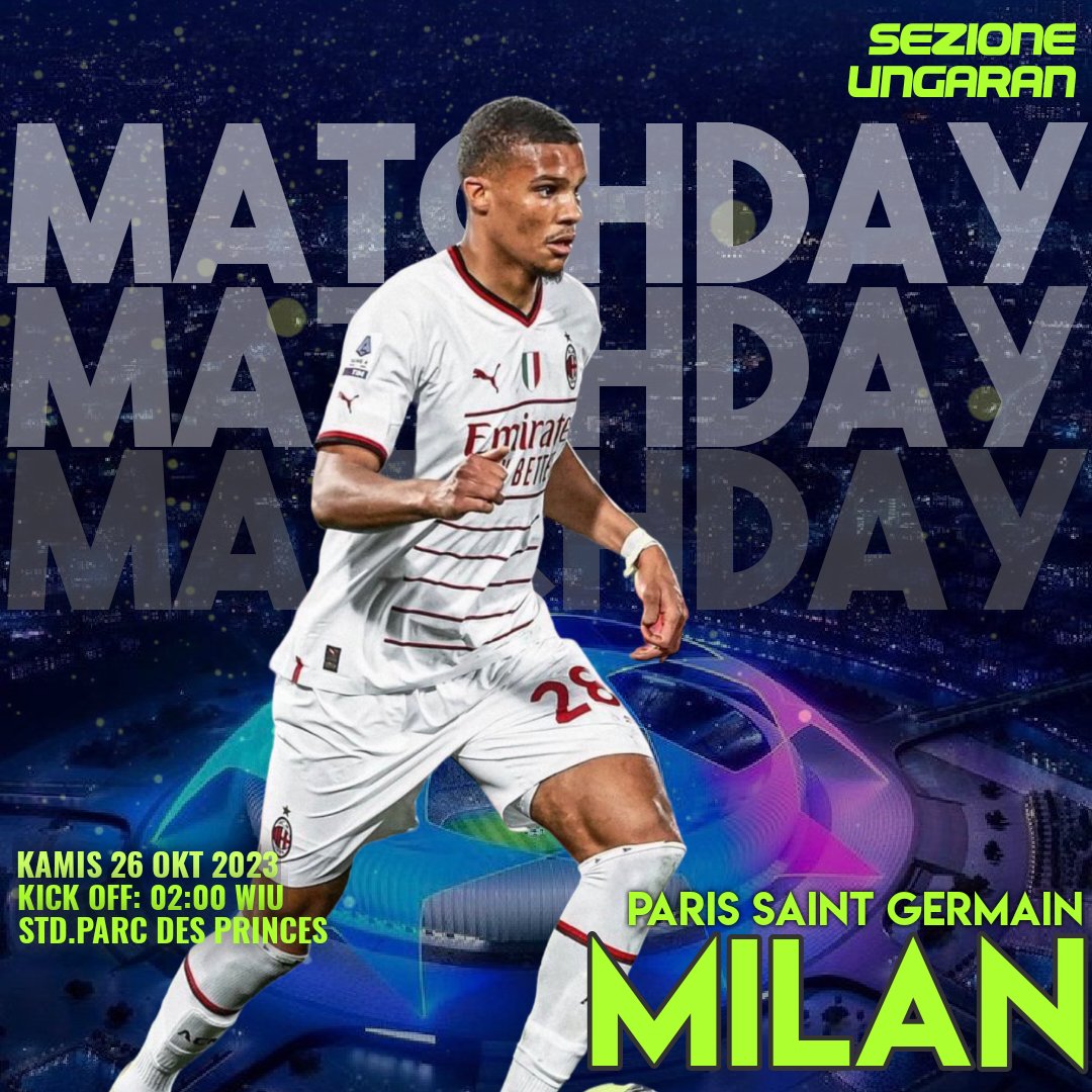 UEFA Champions League Grup F
Round 3°
Paris Saint Germain vs AC MILAN
Kamis 26 Oktober 2022
Kick Off 02:00 WIU #PSGACM #PSGMilan #SempreMilan
