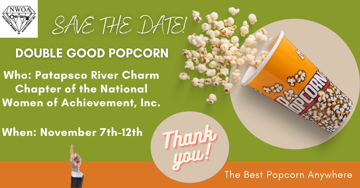 What time is it?? It's Double Good Popcorn Fundraiser time!!! Patapsco River Charm Chapter of National Women of Achievement, Inc. would like for you to save the date for our🍿 fundraiser next month. Save the date...⬇️