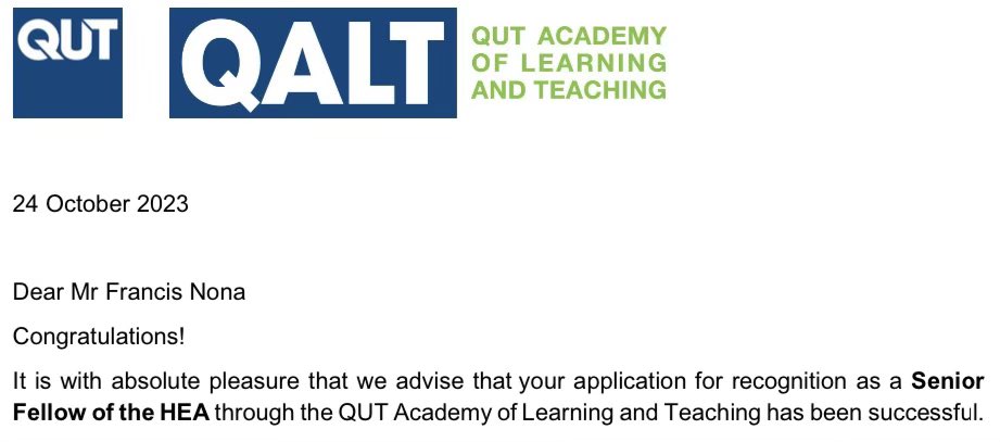 I am extremely honoured to be awarded recognition as a Senior Fellow of the HEA by the QUT Academy of Learning and Teaching. The SFHEA – Senior Fellow of the Higher Education Academy - is internationally recognised for commitment to professionalism in higher education. I am very