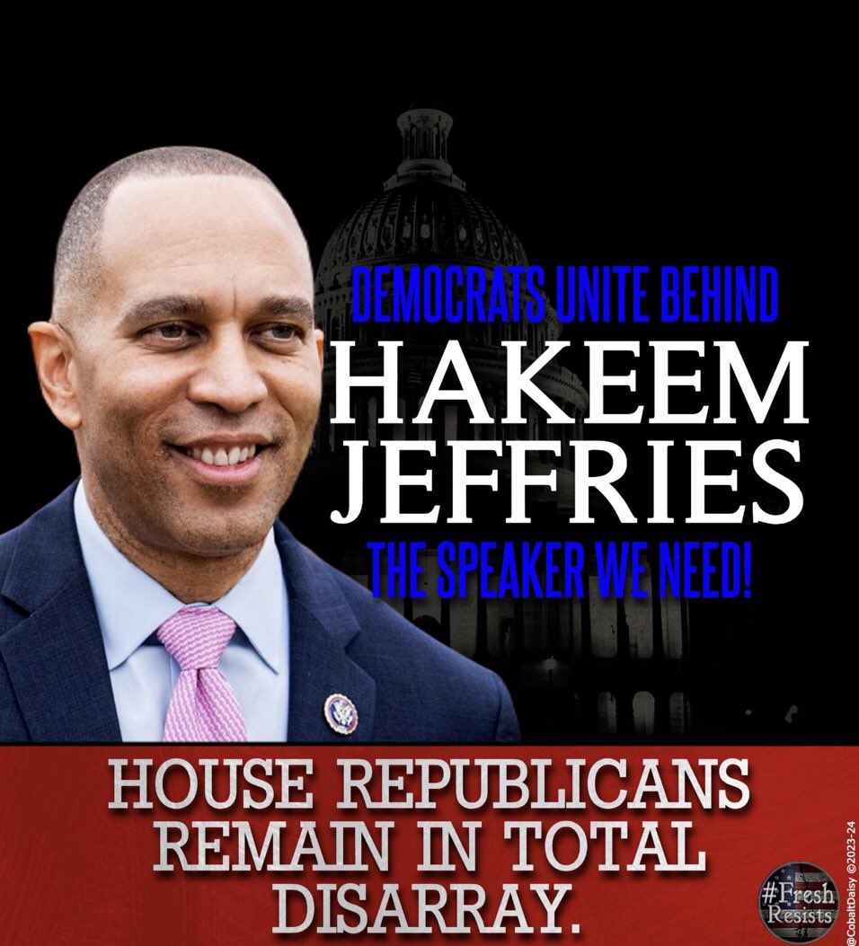 LiddleSavages's tweet image. DEMOCRATS UNITE BEHIND

HAKEEM JEFFRIES

THE SPEAKER AMERICA NEEDS NOW

HOUSE REPUBLICANS REMAINS IN TOTAL DISARRAY

DEFEND OUR DEMOCRACY

#VoteForHakeemJeffriesForSpeaker

#GOPChaos
#SpeakerVote
#GOPCantGovern 
#GOPChaosContinues 
#RepublicansInDisarray 
#RepublicansCantGovern
