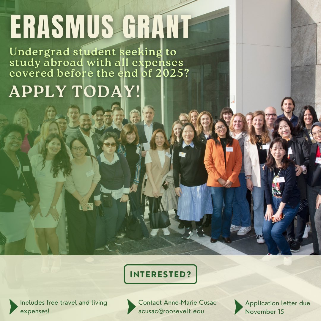 Undergrad interested in studying abroad with free travel &amp; living expenses? The Erasmus Grant is sponsored by the EU to help students who are otherwise not able to travel abroad. Application letter is due Nov. 15 to Associate Dean of CHESS, Anne-Marie Cusac (acusac@roosevelt.edu)