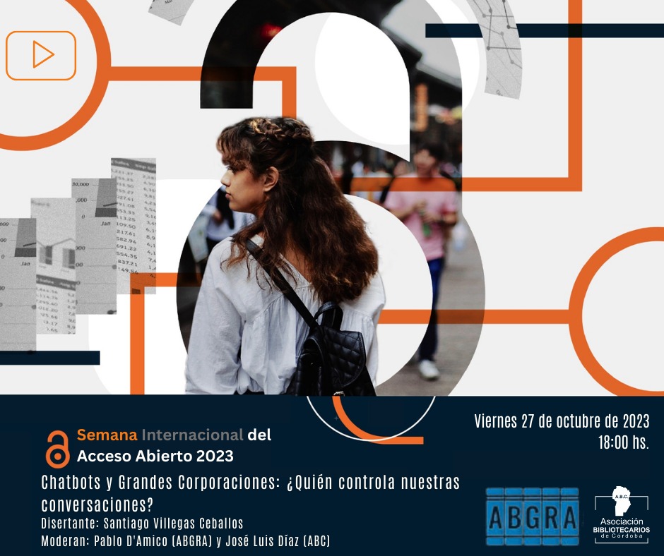 abc_cordoba's tweet photo. 📌En el Marco de la Semana del Acceso Abierto 2023: La comunidad frente a la comercialización📙
🟣"Chatbots y Grandes Corporaciones: ¿Quién controla nuestras conversaciones?" que se transmitirá online el próximo viernes 27 de octubre a las 18 Hs.📅⏱
📝https://t.co/vo2gbGJoPW https://t.co/DbCPQt1q8S