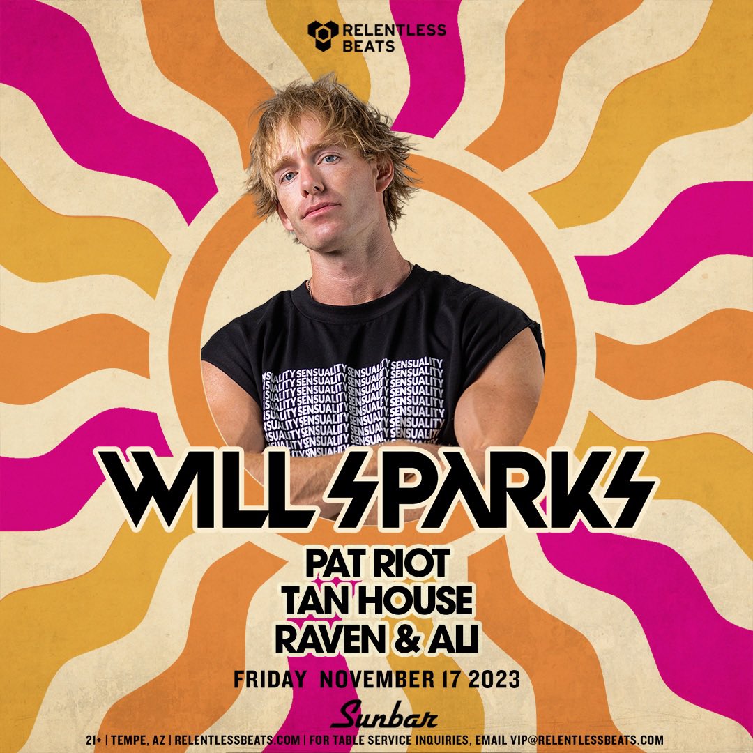 Tan House (@tanhousemusic) on Twitter photo Will Sparks <a href="/SunbarTempe/">Sunbar Tempe</a> 11/17! Tickets are going fast! Use our promo ‘TANHOUSE’ <a href="/RelentlessBeats/">Relentless Beats</a> Will Sparks <a href="/SunbarTempe/">Sunbar Tempe</a> 11/17! Tickets are going fast! Use our promo ‘TANHOUSE’ <a href="/RelentlessBeats/">Relentless Beats</a>