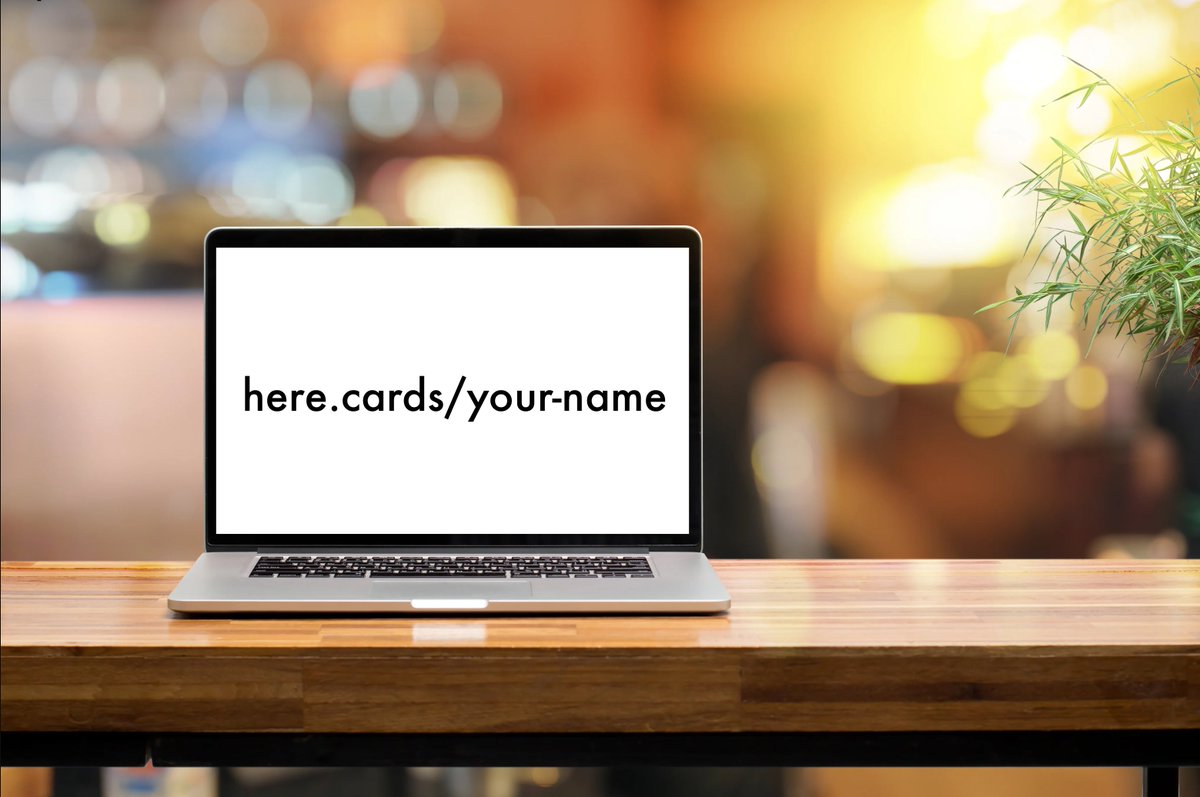 New Feature Alert: Customize your HereCards link today!   here.cards/your-name