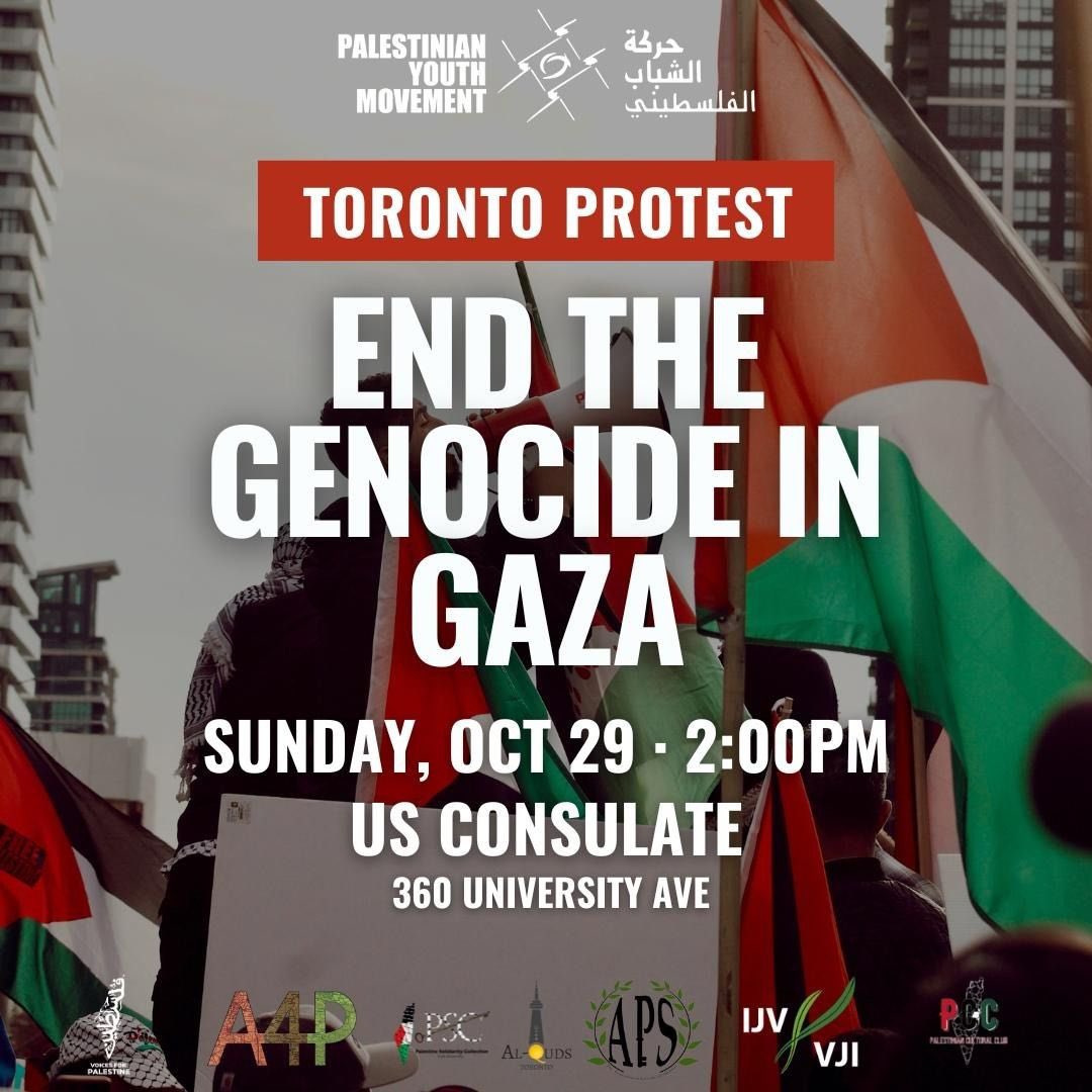 ‼️‼️ TORONTO ‼️‼️ JOIN US ON SUNDAY OCT 29th for a mass unified rally against the complicity of Canada in the genocide against Gaza. RALLY LOCATION: US Consulate, 360 University Ave, Toronto, ON M5G 1S4