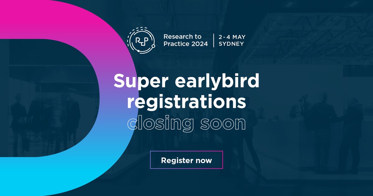 Super Earlybird is closing in one week 🚀 Register for Research to Practice 2024 Super Earlybird, & go in the draw to WIN a Conference Dinner Ticket. Don’t miss out – secure your Super Earlybird ticket before Thursday, 2 November 2023 🎉 Register now 👉 bit.ly/3rDp4DG