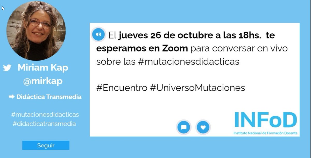 Si estás cursando #DidácticaTransmedia en el #INFOD agendá:  jueves 26/10 a las 18 hs encuentro en vivo con Miriam Kap <a href="/mirkap/">mirkap💚#mutacionesdidacticas #didacticatransmedia</a> ¡No te lo podés perder!  <a href="/veronicalaguzza/">veronica la guzza</a> <a href="/BuiattiUriarte/">Carlos Uriarte Buiatti</a> <a href="/MarcelaLic75/">Marcela Carletti</a> <a href="/dgra1974/">dgra</a> @paolaacanadas <a href="/VctorEn73919077/">Víctor Enrique</a> <a href="/ReneOrellana123/">René Orellana</a> <a href="/mirtamabri/">Mirta Mamaní</a>