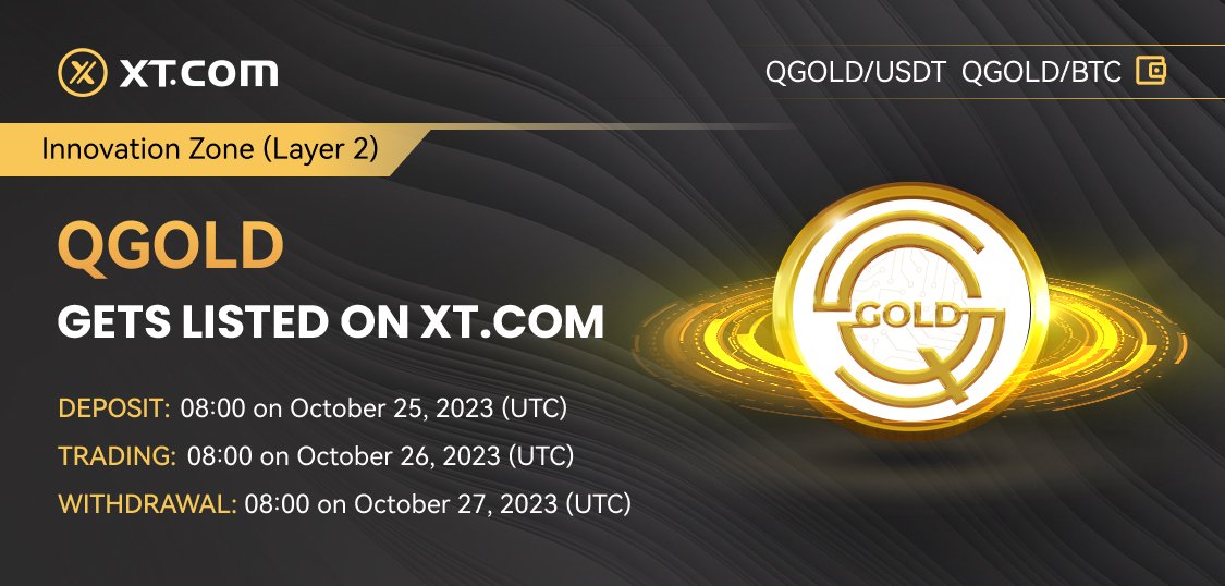 XTexchange's tweet photo. 🚀 New listing 🚀 #XT #crypto #listing
#XTexchange will list #QGOLD (QGold) in the Innovation Zone (Layer 2) under the USDT & BTC trading pair.
✅ Deposit: 08: 00 on October 25, 2023 (UTC)
✅ Trading: 08: 00 on October 26, 2023 (UTC)
✅ Withdrawal: 08: 00 on October 27, 2023 (UTC)
Details ⤵️ https://t.co/evTBAEdbOu