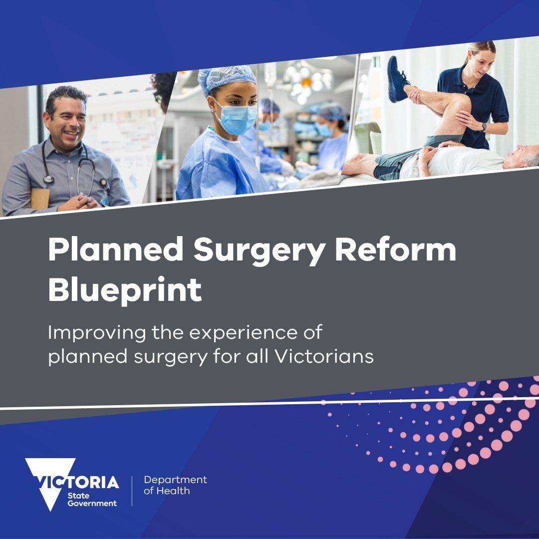 The Planned Surgery Reform Blueprint has been published. The Blueprint outlines our plan to improve planned surgery in Victoria. To read more visit: go.vic.gov.au/409VJxG 🧵1/2