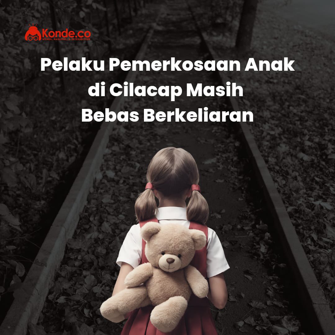 konde_co's tweet photo. Pelaku Pemerkosaan Anak di Cilacap Masih Bebas Berkeliaran

⚠️Peringatan Pemicu: Kekerasan Seksual pada Anak⚠️ https://t.co/a4DMsCql7f