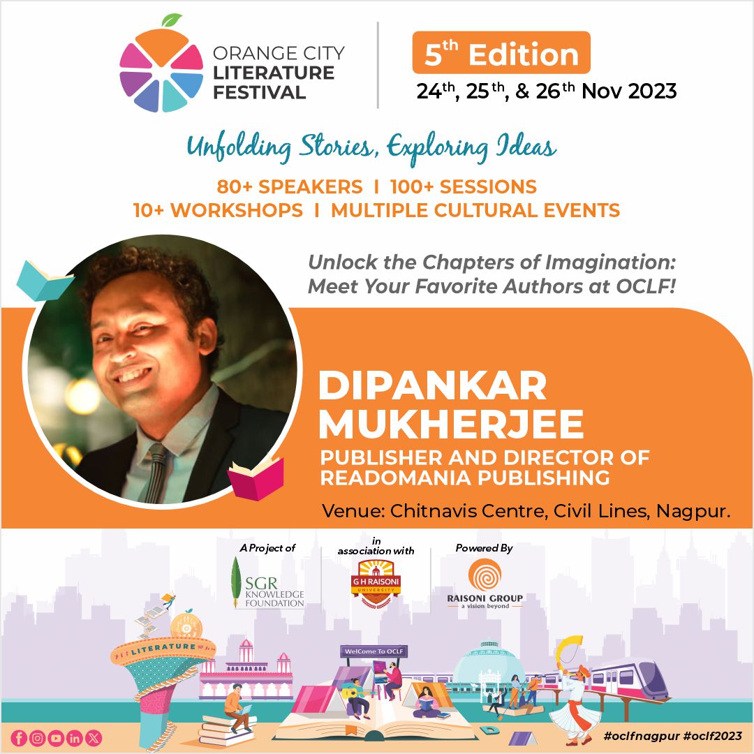Become an attendee of our upcoming event as OCLF 5th Edition and listen to the thoughts of notable personalities from the publishing field. Dipankar Mukherjee, Publisher and Director of Readomania, will participate at the time as a guest speaker and express himself at sessions.