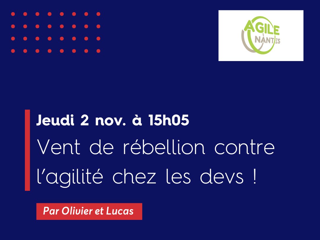 Vent de rébellion contre l’agilité chez les devs ! C'est la conférence qu'animeront @OThierryBzh et Lucas à l'Agile Tour de Nantes ce jeudi 2 novembre ! Ne manquez pas ce séisme ! C'est à 15h05 en salle E1/16 à l'@IUTNantes