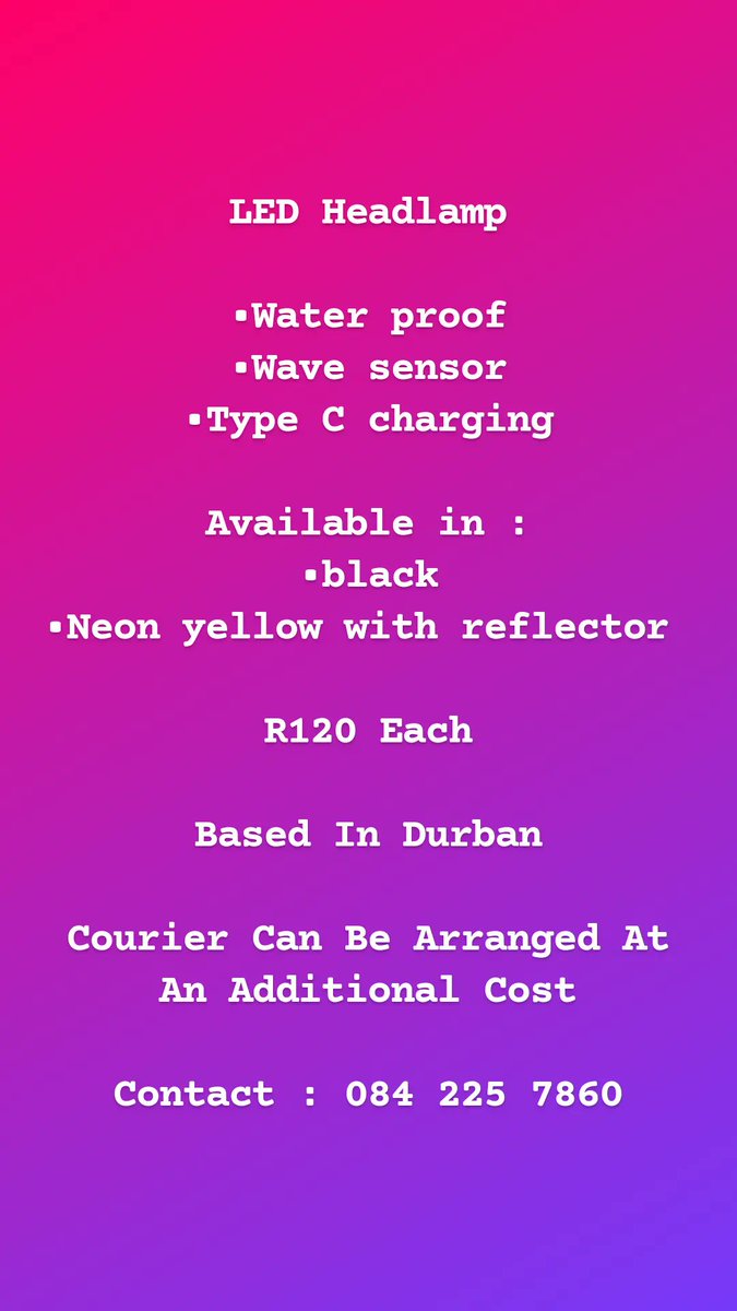 LED Headlamp

•Water proof
•Wave sensor
•Type C charging

Available in :
•black
•Neon yellow with reflector 

R120 Each

Based In Durban

Courier Can Be Arranged At An Additional Cost

Contact : 084 225 7860