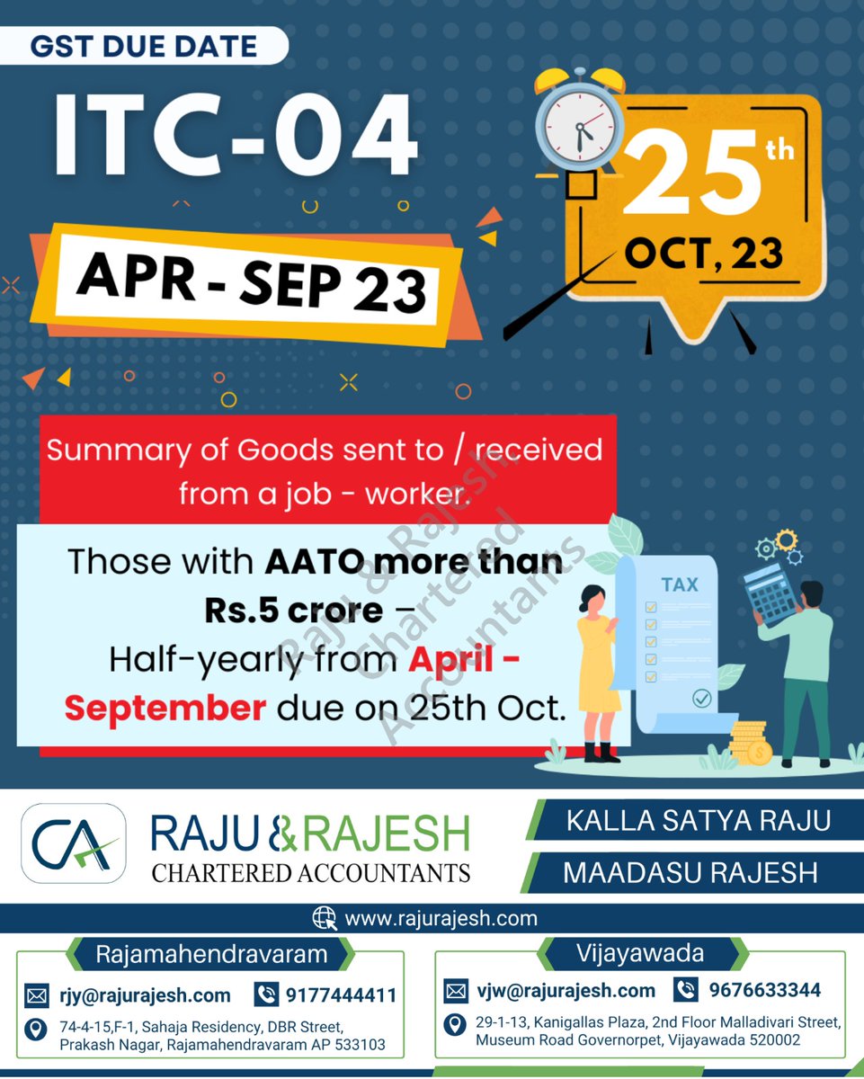 #GSTAlert #ITC04 

Dear Sir/Madam

Today is the Due date for ITC-04 For April-September,2023.

For assistance or clarification plz reach us on wa.me/message1/EBXFY…

Regards
RAJU & RAJESH
Chartered Accountants.