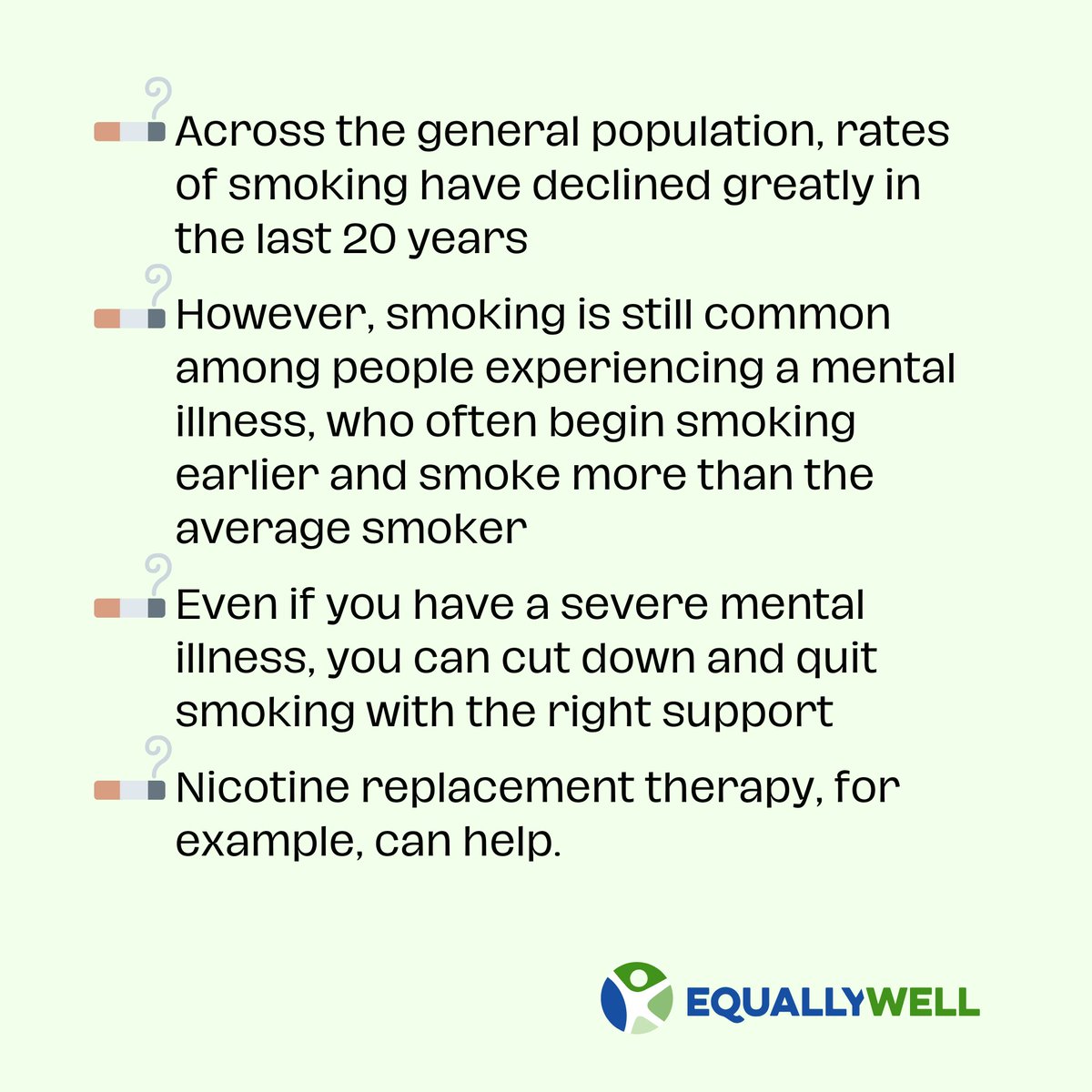 Did you know, people living with mental illnesses are more likely to smoke? Smoking is a significant factor in poorer health outcomes, but quitting isn’t easy and finding the right support is vital! equallywell.org.au/resources/help… #MentalHealthMonth