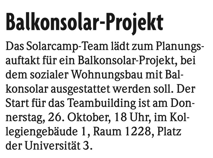 Das #Solarcamp-Team lädt zum Planungsauftakt für ein Balkonsolar-Projekt, bei dem sozialer Wohnungsbau mit #Balkonsolar ausgestattet werden soll. 

Der Start für das Teambuilding ist am Donnerstag, 26. Oktober, 18 Uhr, im Kollegiengebäude 1, Raum 1228, Platz der Universität 3.