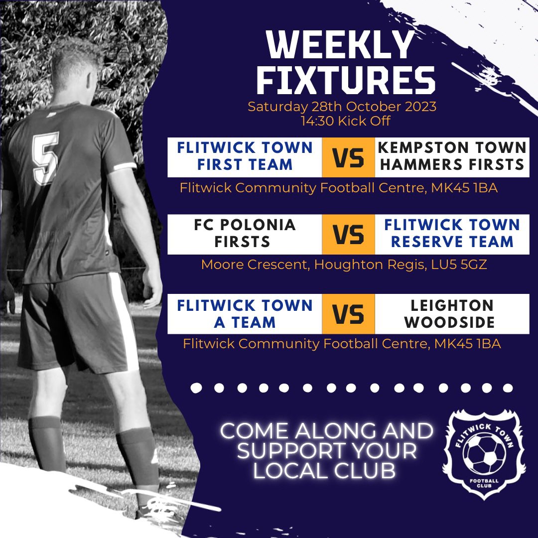 Weekly Flitwick Town FC fixtures for 28.10.23‼️

The First Team host <a href="/kempstontownfc/">AFC Kempston Town Hammers ⚒️</a> at home.

The Reserves travel to Luton to face FC Polonia

The A Team host Leighton Woodside in Division 3 action.

Two matches at the Flitwick Football Centre - come along and watch for FREE‼️🔵