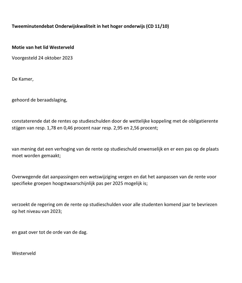 De kosten voor studeren, huur en levensonderhoud zijn flink toegenomen, terwijl de rente fors is gestegen.

Vandaag protesten studenten hiertegen.

Gisteren in het debat deed ik de oproep aan het kabinet om nu in actie te komen en de rente op het huidige niveau te bevriezen.