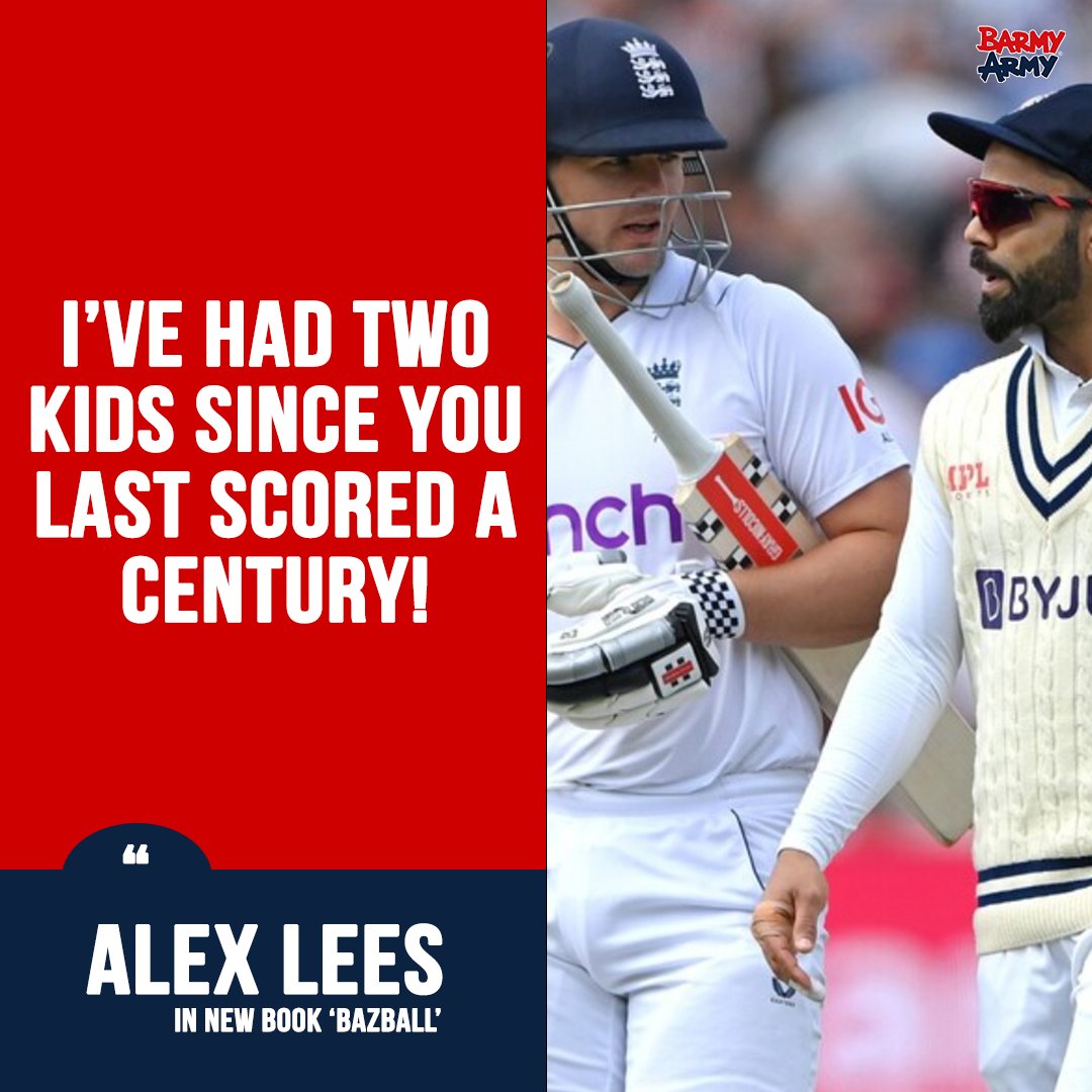 TheBarmyArmy's tweet photo. Alex Lees was a key part of England's record 378-run chase vs India last year.

Whilst batting, he's recently said in a book titled 'Bazball' that he'd had enough of Virat Kohli's sledging.

With nearly 3 years since Kohli's last 100, he came out with this response 🤣