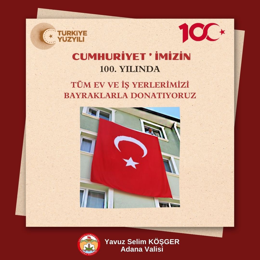 Cumhuriyet’imizin 100. yaşını evlerimizi ve iş yerlerimizi ay yıldızlı al bayrağımızla donatarak kutluyoruz. 
Haydi Adanalı hemşehrilerimiz, Cumhuriyet’imizin 100. yıl coşkusunu tüm şehrimizde hep birlikte yaşayalım. 
#CumhuriyetBayramı’mız kutlu olsun🇹🇷🇹🇷