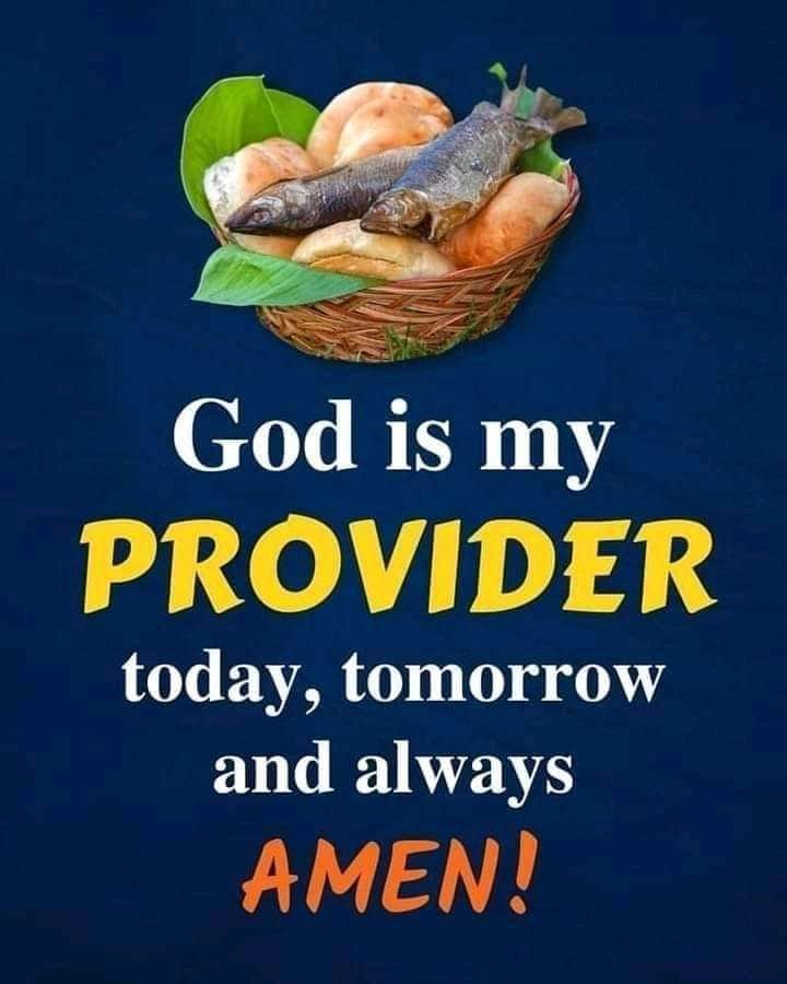 💖🙏💖GOD IS MY PROVIDER...