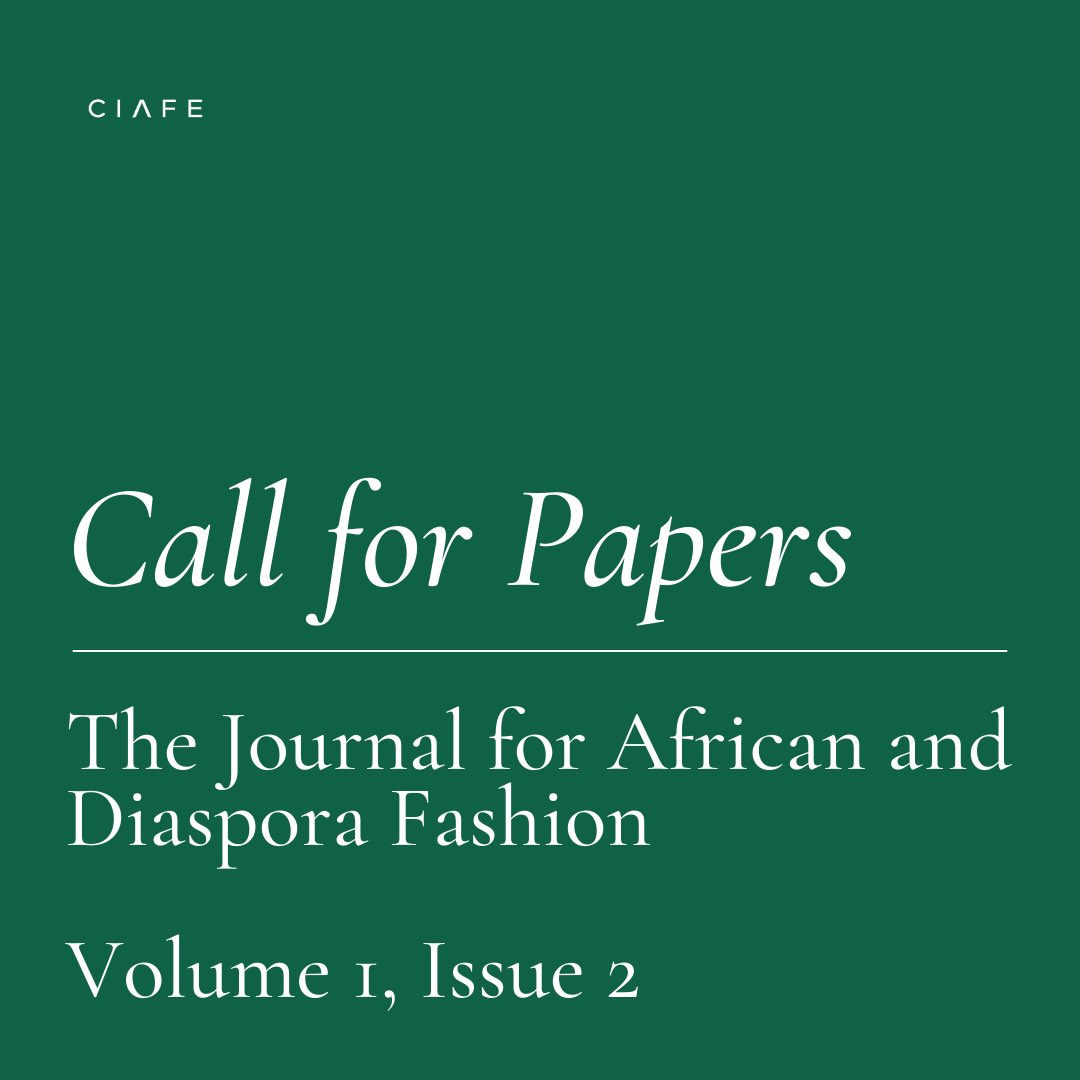 CiafeOrg's tweet photo. CALL FOR PAPERS FOR THE JOURNAL OF AFRICAN AND DIASPORA FASHION: VOLUME 1, ISSUE 2

The Journal for African and Diaspora Fashion is a mixed-media interdisciplinary peer-reviewed academic publication that explores various topics in the African and Diaspora fashion industry to https://t.co/uUdg5LjQEy