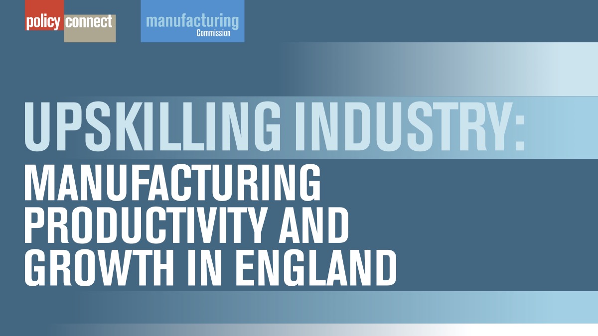 OUT NOW: ‘#UpskillingIndustry: Manufacturing Productivity and Growth in England’. The latest report by <a href="/Policy_Connect/">Policy Connect</a> and the Manufacturing Commission sets out recs for Gov to upskill the #Manufacturing workforce in England: policyconnect.org.uk/research/upski…