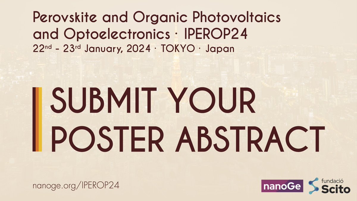 🟫Calling all experts! Make your mark on the world stage at #IPEROP24, the Asia-Pacific International Conference on #Perovskite, #OrganicPhotovoltaics, and #Optoelectronics.  

📍Tokyo, Japan
🗓️22nd-23rd January 2024

➡️Submit your poster abstract:
nanoge.org/IPEROP24/home