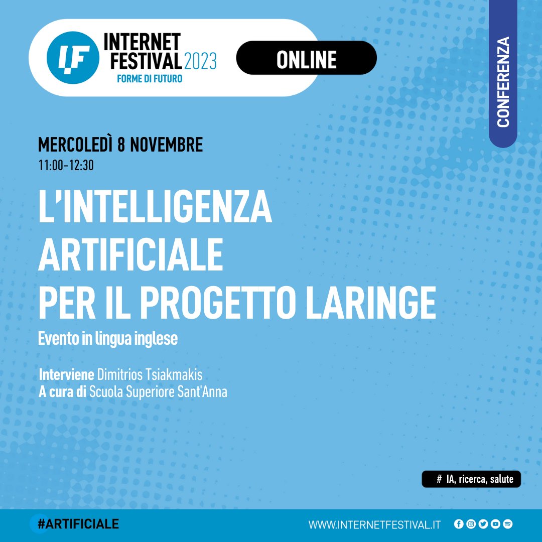 Internet Festival (@internetfest) on Twitter photo Un #evento in lingua inglese sull’INTELLIGENZA ARTIFICIALE PER IL PROGETTO LARINGE ci aspetta #online l'8/11, dalle h11.00 alle h12.30, con Dimitrios Tsiakmakis, per presentare il #ProgettoLarynx della <a href="/ScuolaSantAnna/">ScuolaSantAnna</a>.
Scopri di più:
internetfestival.it/programma/lint… Un #evento in lingua inglese sull’INTELLIGENZA ARTIFICIALE PER IL PROGETTO LARINGE ci aspetta #online l'8/11, dalle h11.00 alle h12.30, con Dimitrios Tsiakmakis, per presentare il #ProgettoLarynx della <a href="/ScuolaSantAnna/">ScuolaSantAnna</a>.
Scopri di più:
internetfestival.it/programma/lint…
