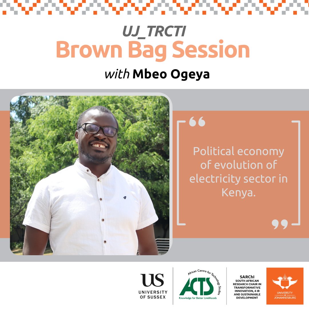 Trilateral Chair in Transformative Innovation (@uj_trcti) on Twitter photo The Trilateral Chair presents a Brown Bag Session with <a href="/MbeoOgeya/">Mbeo Ogeya</a>. Mbeo will present on “Political economy of the evolution of electricity sector in Kenya.” Details are shared below
📆 26 Oct '23
⏲️13h00 – 14h00
📍 TRCTI Conference Room
More details: uj.ac.za/faculties/coll… The Trilateral Chair presents a Brown Bag Session with <a href="/MbeoOgeya/">Mbeo Ogeya</a>. Mbeo will present on “Political economy of the evolution of electricity sector in Kenya.” Details are shared below
📆 26 Oct '23
⏲️13h00 – 14h00
📍 TRCTI Conference Room
More details: uj.ac.za/faculties/coll…