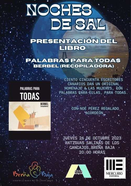 Vuelven las Noches de Sal. 📚📚
La poeta, narradora, pintora, ilustradora y fotógrafa Berbel, de Gran Canaria, nos presenta «Palabras para todas». 

📢20:00 horas
📢Antiguas Salinas de Los Cancajos
📢Acompañamiento musical: Noé Pérez Regalado al acordeón.

📚¡Te esperamos!📚