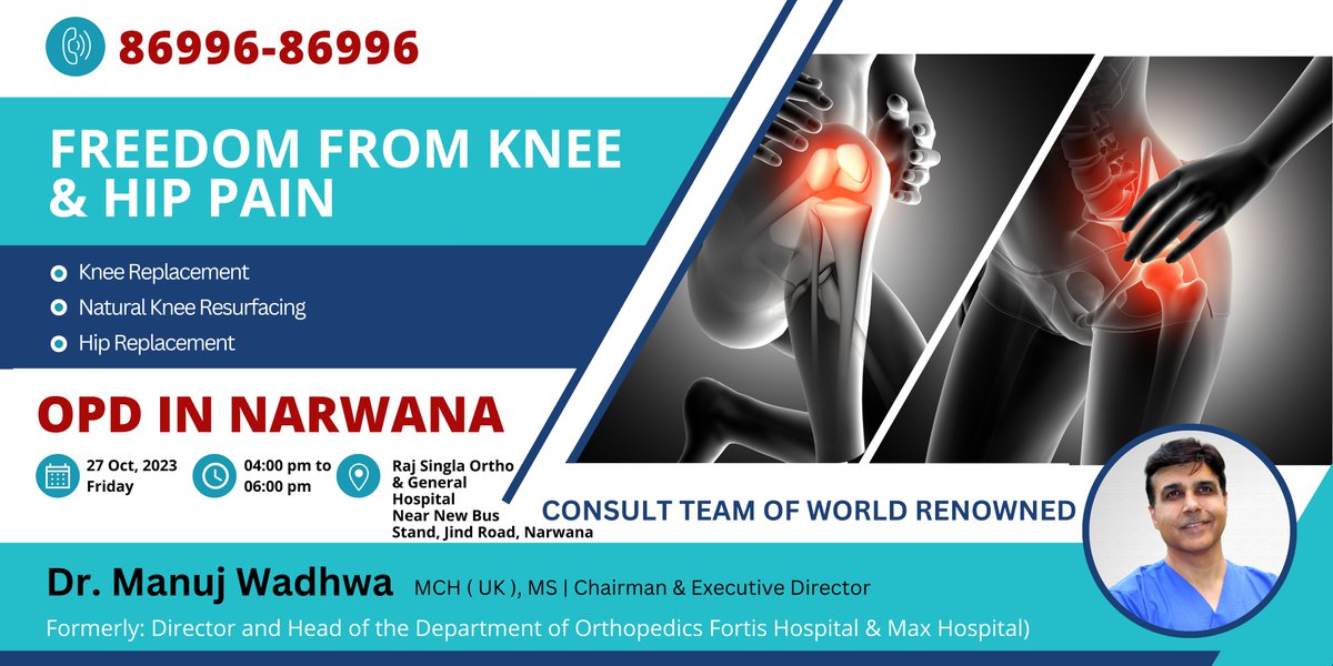 Coming to your city #Narwana

• 27 Oct, 2023 Fri
• 04:00 pm - 06:00 pm
• Raj Singla Ortho &amp; General Hospital Near New Bus Stand, Jind Road

Call 86996-86996

#BestKneeReplacement #JointCare #BetterLiving #DayCareArthroplasty #NaturalKneeResurfacing #BestHipReplacement #Haryana