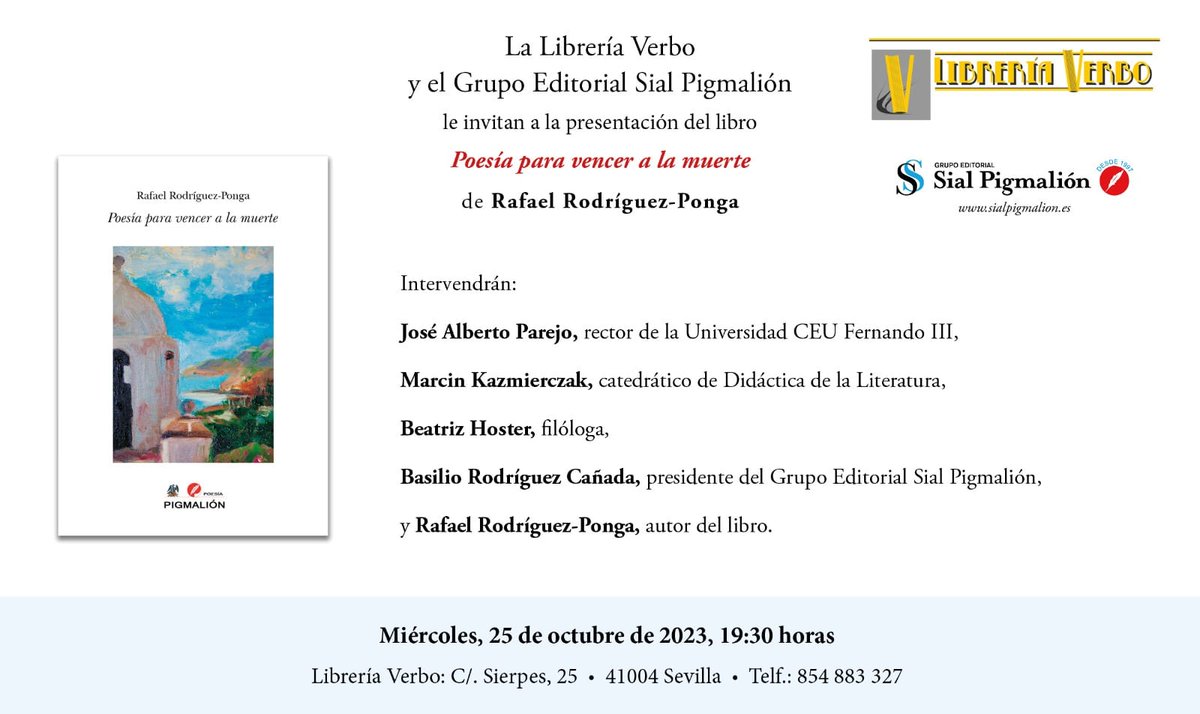 🔔Miércoles 25, 19:30 h, Librería Verbo Sierpes. 

📚Presentación "Poesía para vencer a la muerte", Rodríguez-Ponga, Rafael.

<a href="/SialPigmalion/">Grupo Editorial Sial Pigmalión</a>