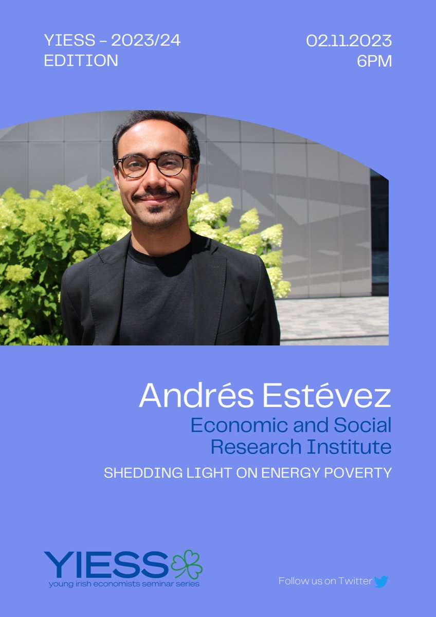 📢☘️After a great kick off, we are ready for the 2nd YIESS session!

Andrés Estévez (<a href="/ESRIDublin/">Economic and Social Research Institute (ESRI)</a>) will present "Shedding Light on Energy Poverty".

🗓️Thu, Nov 2nd 
🏦<a href="/TRiSSTCD/">Trinity Research in Social Sciences</a> Seminar Room, TCD Arts Buildings, 6th fl
⏰6-7pm

More details on our website!
🌐shorturl.at/isDH4